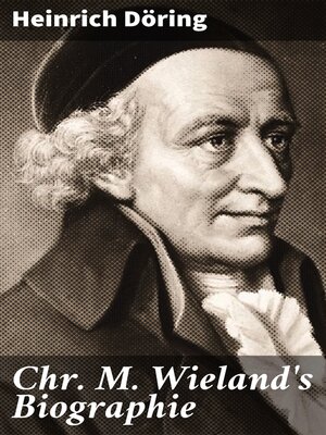 cover image of Chr. M. Wieland's Biographie